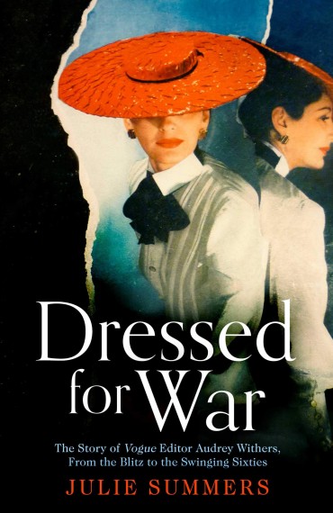 Dressed for War: the story of British Vogue editor Audrey Withers